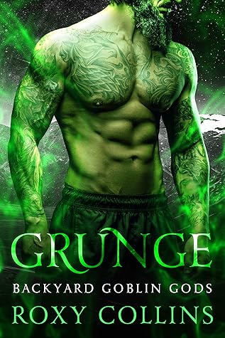 Grunge (Backyard Goblin Gods, #1)