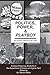 Politics, Power, and Playboy: The American Mindset of the 1960's