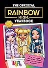 Rainbow High: The Official Yearbook Rainbow High: The Official Yearbook