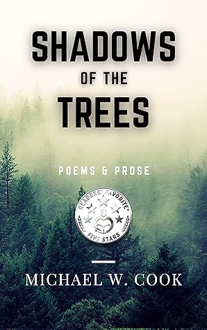 Shadows of the Trees: Poems & Prose