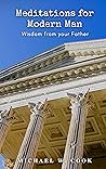 Meditations for Modern Man: Wisdom from your Father