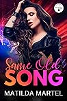 Same Old Song by Matilda Martel