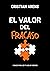 El Valor Del Fracaso: 5 Pas...
