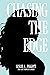 Chasing the Edge by Leslie A. Piggott