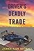 The Driver's Deadly Trade