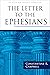 The Letter to the Ephesians (The Pillar New Testament Commentary (PNTC))