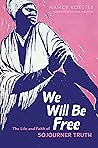 We Will Be Free: ...