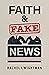 Faith and Fake News: A Guide to Consuming Information Wisely