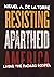 Resisting Apartheid America: Living the Badass Gospel