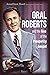 Oral Roberts and the Rise of the Prosperity Gospel (Library of Religious Biography (LRB))