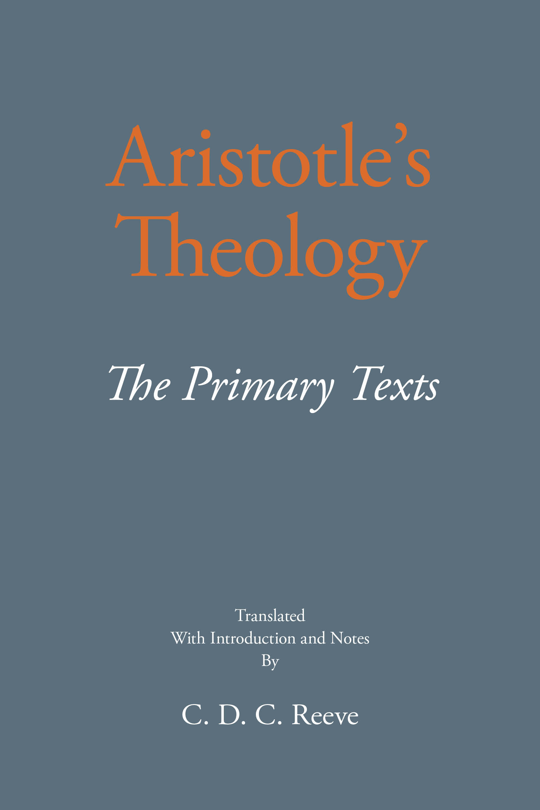 Aristotle's Theology: The Primary Texts (The New Hackett Aristotle)