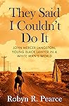 They Said I Couldn't Do It: John Mercer Langston, Young Black Lawyer in a White Man's World