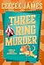 Three Ring Murder by CeeCee James Three Ring Murder by CeeCee James