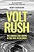 Volt Rush: The Winners and Losers in the Race to Go Green