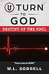 U Turn to God: Destiny of the Soul