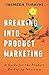 Breaking into Product Marketing by Yasmeen Turayhi