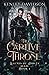 The Captive Throne (Legends of Abreia #4)