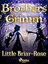 Little Briar-Rose (Grimm's Fairy Tales #50)
