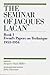 The Seminar of Jacques Lacan by Jacques Lacan