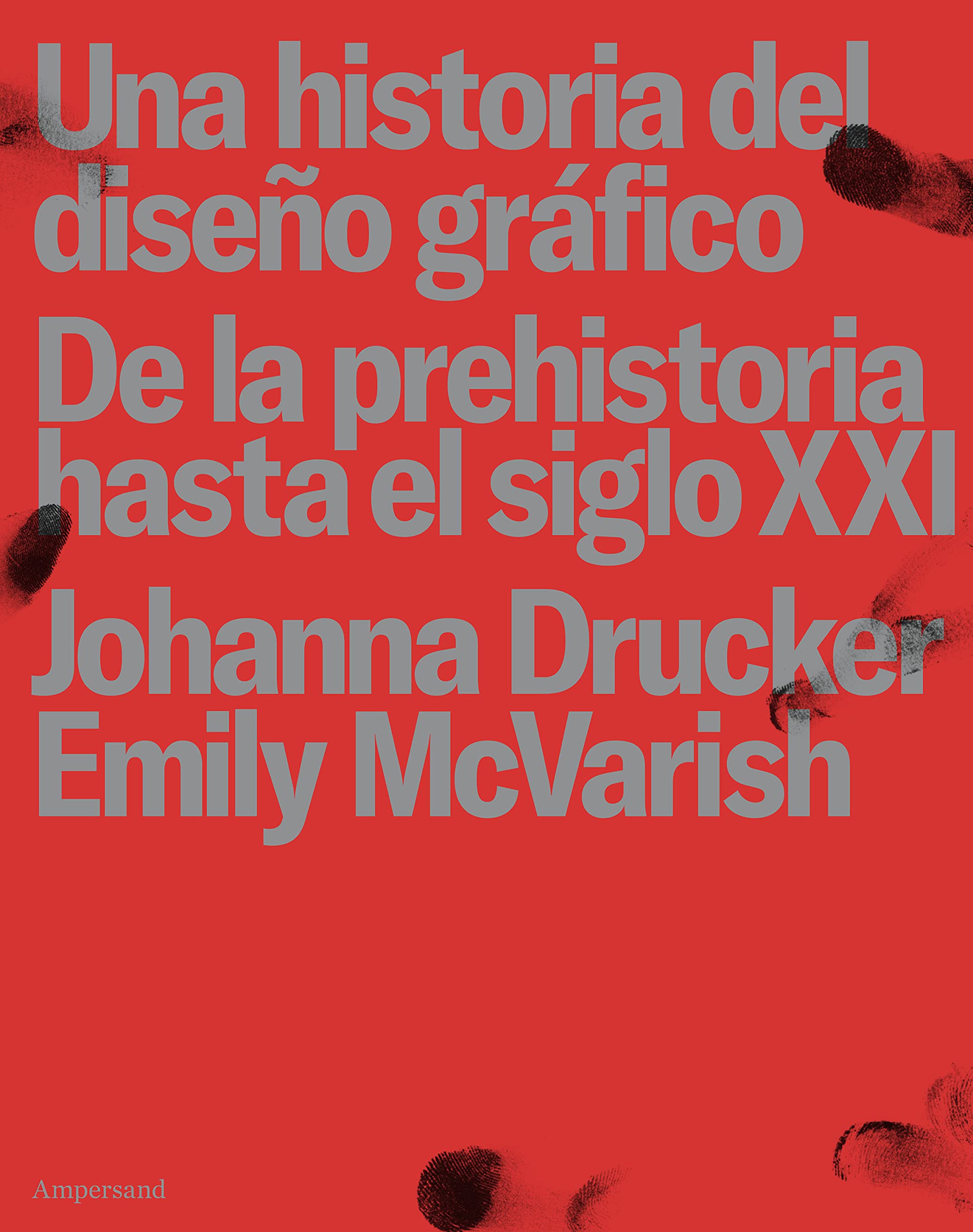Una historia del diseño gráfico: De la prehistoria hasta el siglo XXI (Fuera de Serie nº 2) (Spanish Edition)