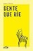 Gente que ríe (Spanish Edition)