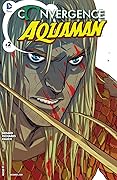 Convergence: Aquaman (2015) #2
