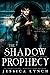 The Shadow Prophecy: the Complete Series (By the Fae)