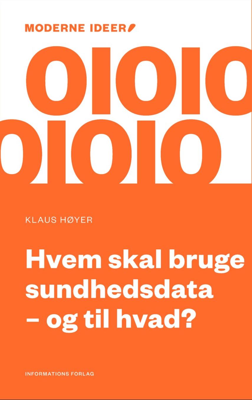 Hvem skal bruge sundhedsdata - og til hvad? (Paperback)