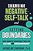 Changing Negative Self-Talk and Setting Boundaries: Core Cognitive-Behavioral Tools for Stress Management (Self-Management for Stress Workbooks)