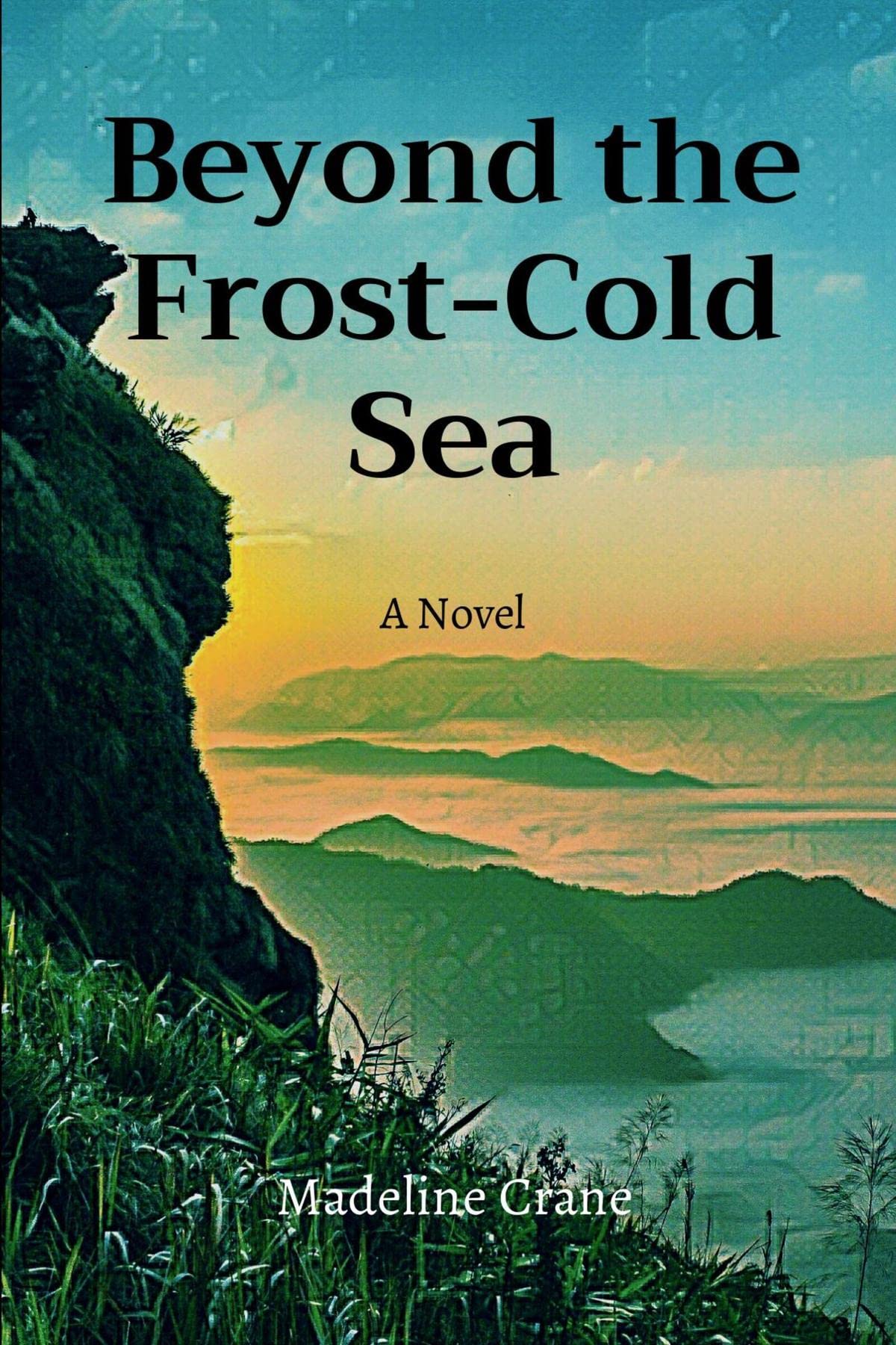Beyond the Frost-Cold Sea (Kindle Edition)