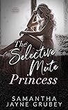 The Selective Mute Princess by Samantha Jayne Grubey