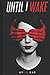 Until I Wake: A Novel