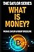 What Is Money? (The Saylor Series)