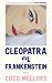 Cleopatra en Frankenstein