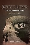 Spirit Rider: The Series of Kanesha's Heart, Book 1