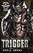 Trigger (Rebel Saints MC, Cutover Chapter #3)