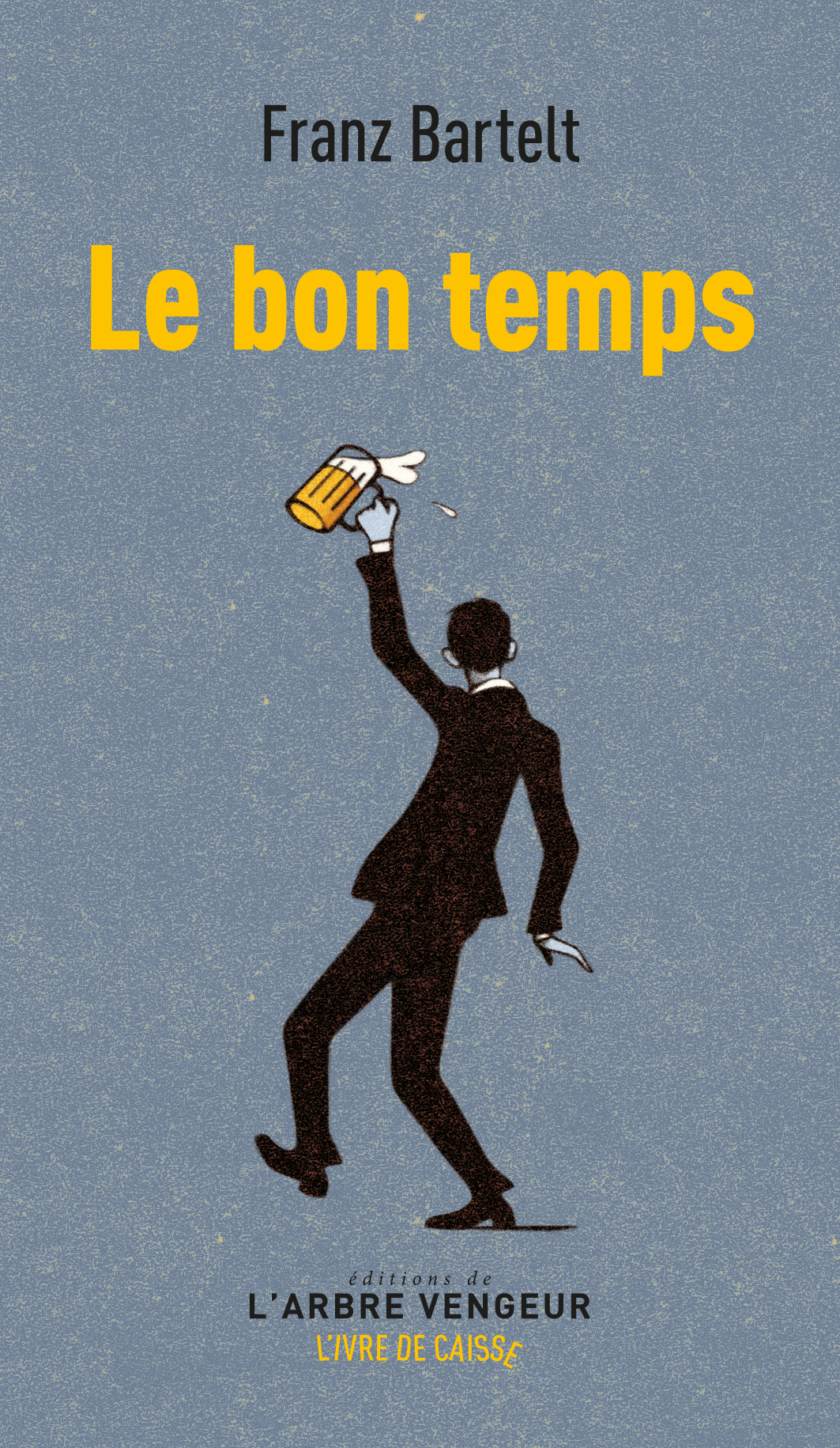 Le bon temps, suivi de 