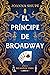 El príncipe de Broadway (Chicas de Nueva York, #2)
