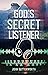 God's Secret Listener