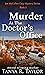 Murder At The Doctor's Offi...