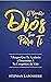 El Hombre Que Dios Tiene Para Ti : 7 Rasgos Que Te Ayudarán a Determinar A Tu Compañero de Vida (Spanish Edition)