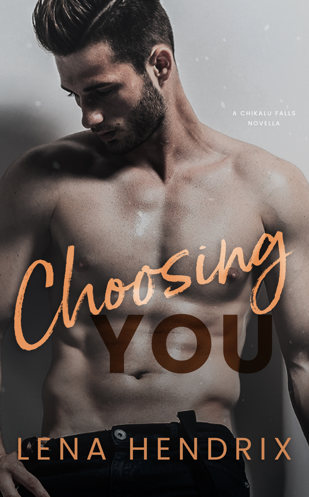 Choosing You (Chikalu Falls, #3.5)