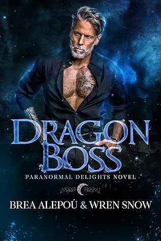 Dragon Boss (Paranormal Delights #2)