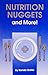 Nutrition Nuggets and More!/ Changes-The Rest of the Story