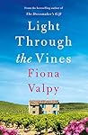 Light Through the Vines by Fiona Valpy