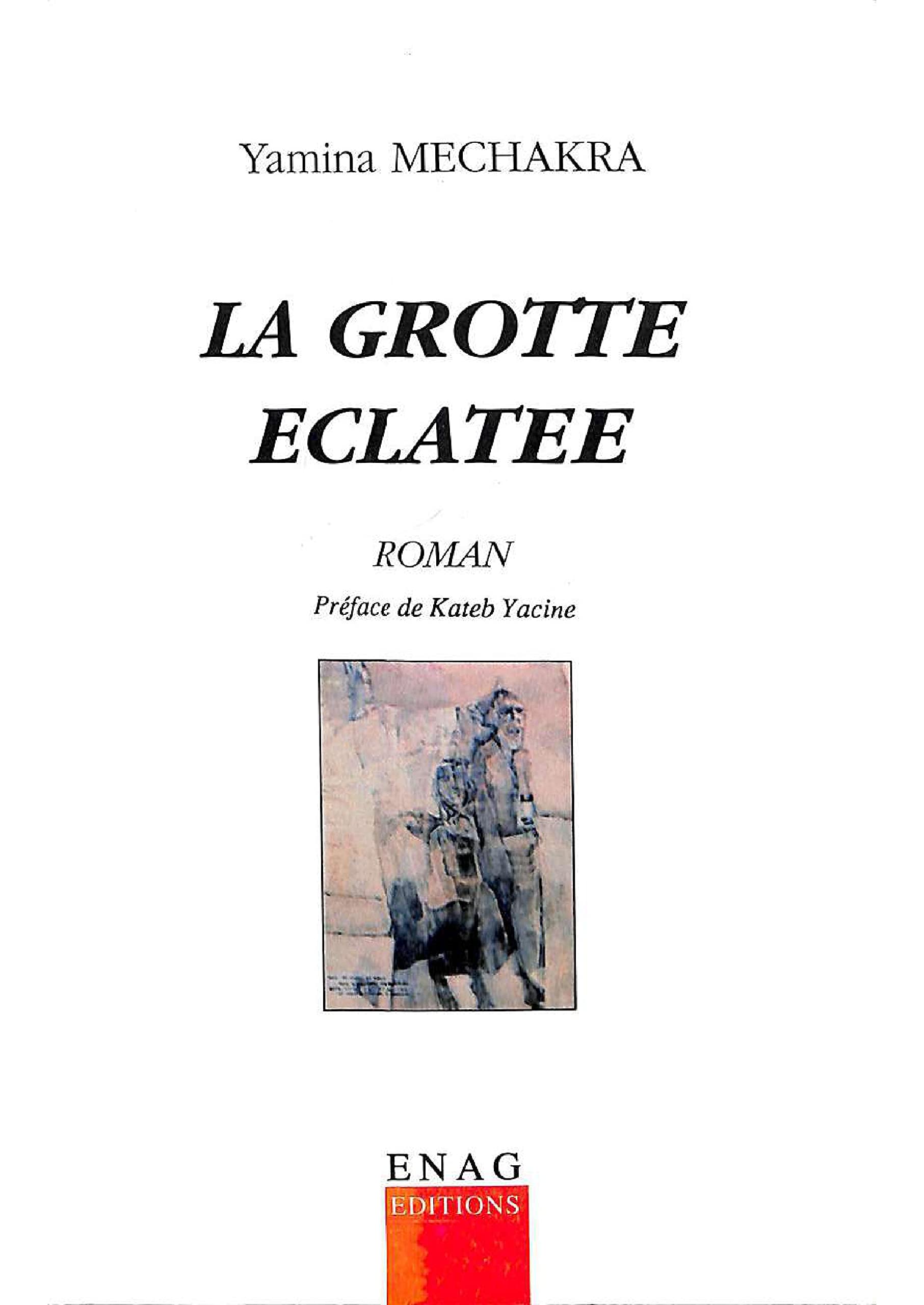 LA GROTTE ECLATÉE: PRÉFACE KATEB YACINE (French Edition)
