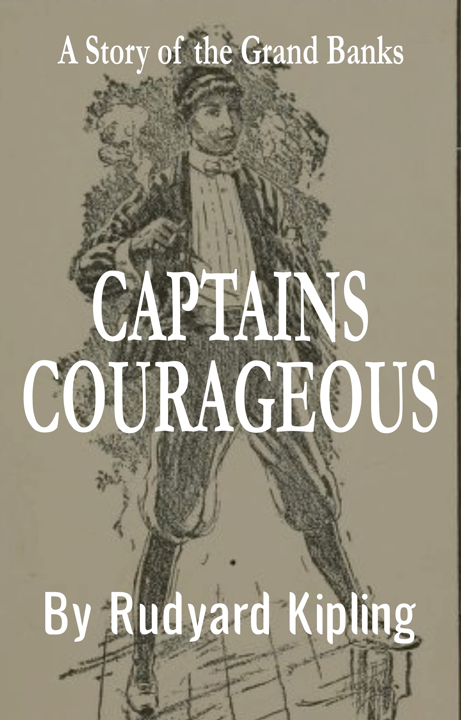 Captains Courageous - A Story of the Grand Banks by Rudyard Kipling: With Original Illustration