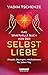Das spirituelle Buch von der Selbstliebe: Rituale, Übungen, Meditationen für jeden Tag (unum | Spiritualität) (German Edition)