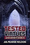 Tested Virtues (Aeon Society Book 6)