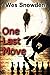 One Last Move: A fast-moving suspense-filled tale, guaranteed to make you want more.
